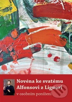 Kniha: Novéna ke svatému Alfonsovi z Liguori (Michal Altrichter). Refugium Velehrad-Roma, 2020 Kniha: Novéna ke svatému Alfonsovi z Liguori (Michal Altrichter). Refugium Velehrad-Roma, 2020