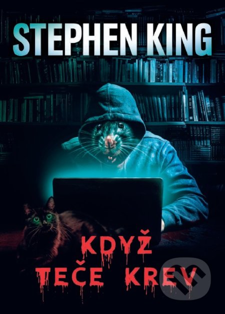 Kniha: Když teče krev (Stephen King). BETA - Dobrovský, 2021 Kniha: Když teče krev (Stephen King). BETA - Dobrovský, 2021