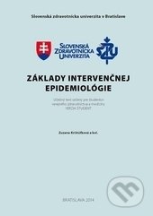 Kniha: Základy intervenčnej epidemiológie (Zuzana Krištúfková a kolektiv). PRO, 2015 Kniha: Základy intervenčnej epidemiológie (Zuzana Krištúfková a kolektiv). PRO, 2015