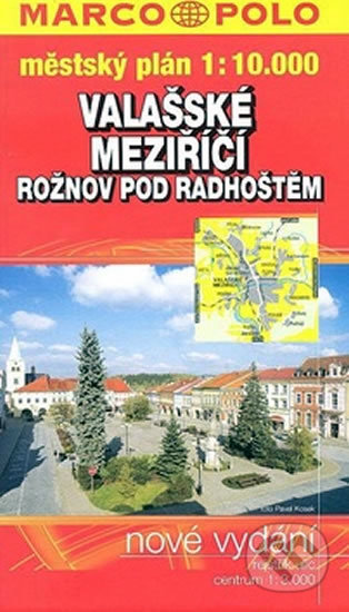 Kniha: Rožnov pod Radhoštěm, Valašské Meziříčí 1:10 000 (Marco Polo). Marco Polo Kniha: Rožnov pod Radhoštěm, Valašské Meziříčí 1:10 000 (Marco Polo). Marco Polo
