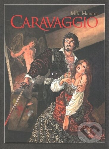 Kniha: Caravaggio (Milo Manara). Crew, 2020 Kniha: Caravaggio (Milo Manara). Crew, 2020