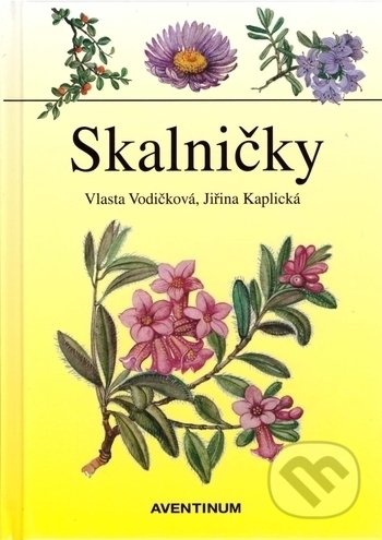 Kniha: Skalničky (Aventinum). Aventinum, 2014 Kniha: Skalničky (Aventinum). Aventinum, 2014
