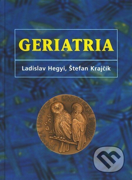 Kniha: Geriatria (Ladislav Hegyi a Štefan Krajčík). Herba, 2010 Kniha: Geriatria (Ladislav Hegyi a Štefan Krajčík). Herba, 2010