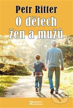 Kniha: O dětech žen a mužů (Petr Ritter). Andrej Šťastný, 2020 Kniha: O dětech žen a mužů (Petr Ritter). Andrej Šťastný, 2020