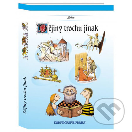 Kniha: Dějiny trochu jinak – komplet 10 dílů v šanonu (Eva Semotanová). Kartografie Praha, 2010 Kniha: Dějiny trochu jinak – komplet 10 dílů v šanonu (Eva Semotanová). Kartografie Praha, 2010