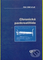 Kniha: CHronická pankreatitída (Petr Dítě). Galén, 2002 Kniha: CHronická pankreatitída (Petr Dítě). Galén, 2002