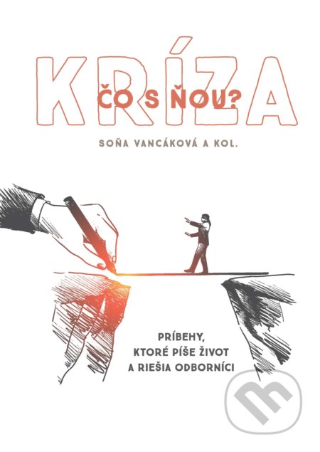 Kniha: Kríza - čo s ňou? (Soňa Vancáková a kolektív). EQUILIBRIA, 2020 Kniha: Kríza - čo s ňou? (Soňa Vancáková a kolektív). EQUILIBRIA, 2020