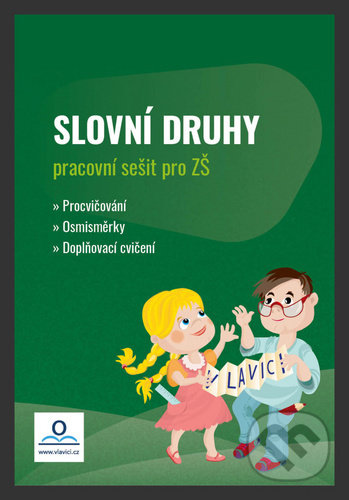 Kniha: Pracovní sešit: Slovní druhy (Hana Drozdová a Kateřina Švandová). V lavici, 2020 Kniha: Pracovní sešit: Slovní druhy (Hana Drozdová a Kateřina Švandová). V lavici, 2020