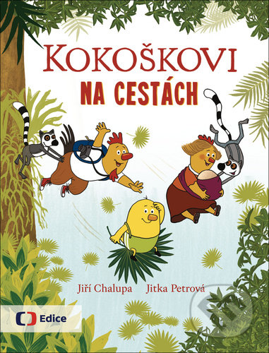 Kniha: Kokoškovi na cestách (Jiří Chalupa a Jitka Petrová). Česká televize, 2020 Kniha: Kokoškovi na cestách (Jiří Chalupa a Jitka Petrová). Česká televize, 2020