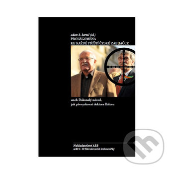 Kniha: Prolegomena ke každé příští české zabijačce (Adam B. Bartoš). Adam B. Bartoš, 2018 Kniha: Prolegomena ke každé příští české zabijačce (Adam B. Bartoš). Adam B. Bartoš, 2018