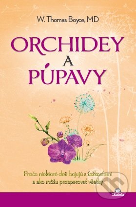 Kniha: Orchidey a púpavy (W. Thomas Boyce). Citadella, 2020 Kniha: Orchidey a púpavy (W. Thomas Boyce). Citadella, 2020