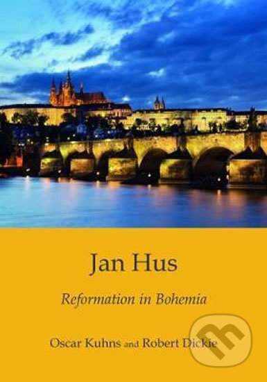 Kniha: Jan Hus (Oscar Kuhns a Robert Dickie). Folio, 2017 Kniha: Jan Hus (Oscar Kuhns a Robert Dickie). Folio, 2017