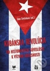 Kniha: KUBÁNSKA REVOLÚCIA (Jana Sivičeková). VEDA, 2016 Kniha: KUBÁNSKA REVOLÚCIA (Jana Sivičeková). VEDA, 2016