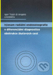 Kniha: Význam radiální endosonografie v diferenciální diagnostice obstrukce žlučových cest (Igor di Angelo Tozzi). Univerzita Palackého v Olomouci, 2010 Kniha: Význam radiální endosonografie v diferenciální diagnostice obstrukce žlučových cest (Igor di Angelo Tozzi). Univerzita Palackého v Olomouci, 2010