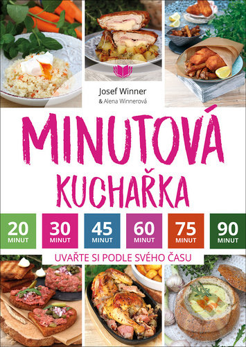 Kniha: Minutová kuchařka (Alena Winnerová a Josef Winner). Fynbos, 2020 Kniha: Minutová kuchařka (Alena Winnerová a Josef Winner). Fynbos, 2020