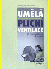 Kniha: Umělá plicná ventilace (Lenka Klimešová). Národní centrum ošetrovatelství (NCO NZO), 2011 Kniha: Umělá plicná ventilace (Lenka Klimešová). Národní centrum ošetrovatelství (NCO NZO), 2011