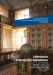 Kniha: Francouzské tisky v arcibiskupské zámecké knihovně v Kroměříži (Marie Voždová a Jiřina Matoušková). Univerzita Palackého v Olomouci, 2014 Kniha: Francouzské tisky v arcibiskupské zámecké knihovně v Kroměříži (Marie Voždová a Jiřina Matoušková). Univerzita Palackého v Olomouci, 2014