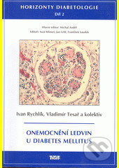 Horizonty diabetologie II - Ivan Rychlík, Vladimír Tesař a kolektiv autorů, Tigis, 2005