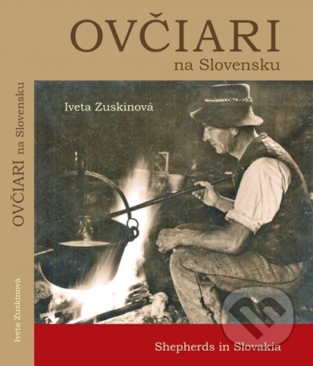 Kniha: Ovčiari na Slovensku (Iveta Zuskinová). Spoločnosť priateľov Múzea liptovskej dediny, 2020 Kniha: Ovčiari na Slovensku (Iveta Zuskinová). Spoločnosť priateľov Múzea liptovskej dediny, 2020