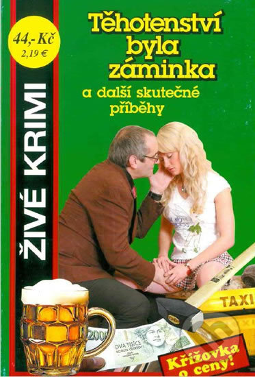 Kniha: Těhotenství byla záminka a další skutečné příběhy (Beer, Formáčková Jan a Marie). AFP Global, 2018 Kniha: Těhotenství byla záminka a další skutečné příběhy (Beer, Formáčková Jan a Marie). AFP Global, 2018