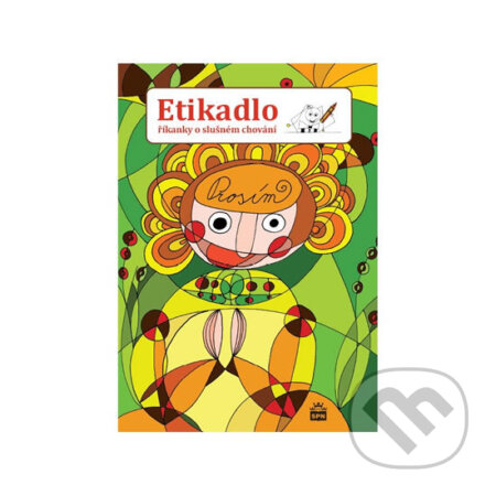 Kniha: Etikadlo (Anna Černohlávková a Karla Suková). SPN - pedagogické nakladatelství, 2019 Kniha: Etikadlo (Anna Černohlávková a Karla Suková). SPN - pedagogické nakladatelství, 2019