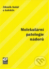 Molekulární patologie nádorů - Zdeněk Kolář, EPAVA, 2003