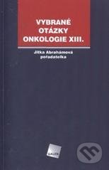 Kniha: Vybrané otázky onkologie 13 (Jitka Abrahámová). Galén, 2009 Kniha: Vybrané otázky onkologie 13 (Jitka Abrahámová). Galén, 2009