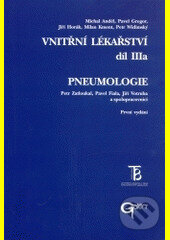 Kniha: Pneumologie - Vnitřní lékařství (Autorský kolektív). Galén, 2001 Kniha: Pneumologie - Vnitřní lékařství (Autorský kolektív). Galén, 2001