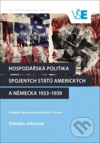 Hospodářská politika Spojených států amerických a Německa 1933–1939 - Zdenka Johnson, Oeconomica, 2017