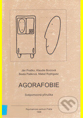 Kniha: Agorafobie (Ján Praško a kolektív). Psychiatrické centrum, 1998 Kniha: Agorafobie (Ján Praško a kolektív). Psychiatrické centrum, 1998