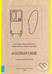Agorafobie - Ján Praško a kolektiv autorů, Psychiatrické centrum, 1998