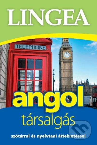 Kniha: Angol társalgás (Lingea). Lingea, 2018 Kniha: Angol társalgás (Lingea). Lingea, 2018