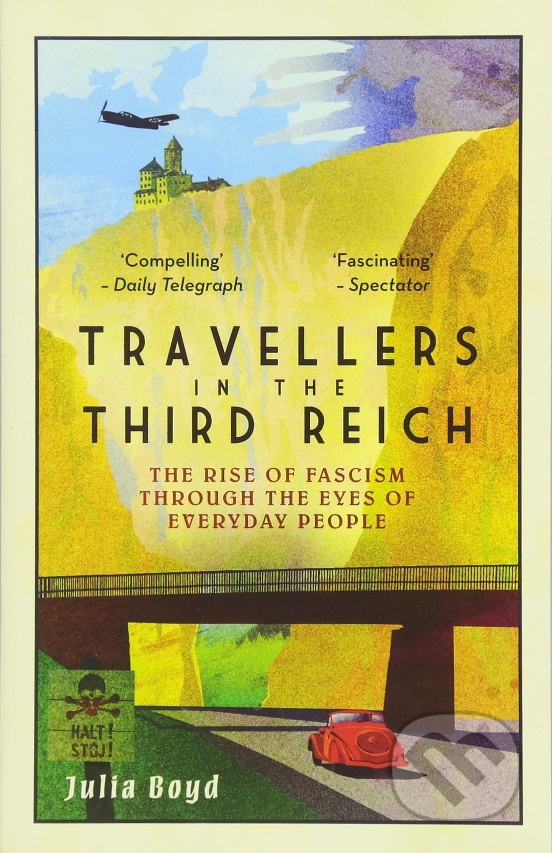 Travellers in the Third Reich - Julia Boyd, Elliott and Thompson, 2018