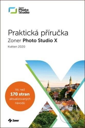 Kniha: Zoner Photo Studio X - Praktická příručka (36Matěj Liška). Zoner Press, 2020 Kniha: Zoner Photo Studio X - Praktická příručka (36Matěj Liška). Zoner Press, 2020
