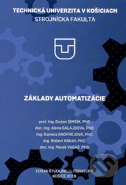 Kniha: Základy automatizácie (Dušan Šimšík). Elfa Kosice, 2019 Kniha: Základy automatizácie (Dušan Šimšík). Elfa Kosice, 2019