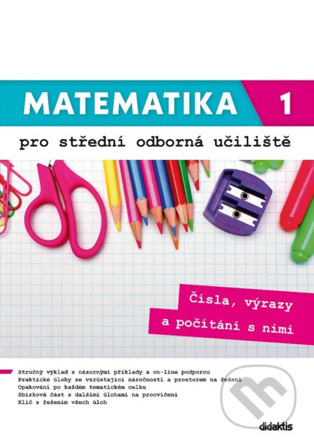 Kniha: Matematika 1 pro střední odborná učiliště (Kateřina Marková, Lenka Macálková, Petra Siebenbürgerová a Václav Zemek). Didaktis, 2020 Kniha: Matematika 1 pro střední odborná učiliště (Kateřina Marková, Lenka Macálková, Petra Siebenbürgerová a Václav Zemek). Didaktis, 2020