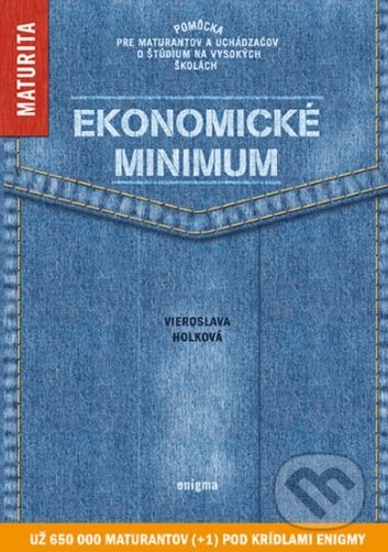 Kniha: Ekonomické minimum (Vieroslava Holková). Enigma, 2020 Kniha: Ekonomické minimum (Vieroslava Holková). Enigma, 2020