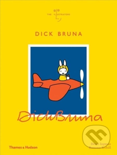 Dick Bruna - Bruce Ingman, Thames & Hudson, 2020
