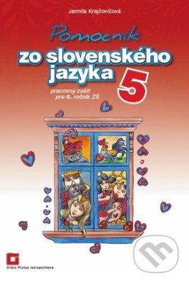 Kniha: Pomocník zo slovenského jazyka 5 (Jarmila Krajčovičová). Orbis Pictus Istropolitana Kniha: Pomocník zo slovenského jazyka 5 (Jarmila Krajčovičová). Orbis Pictus Istropolitana