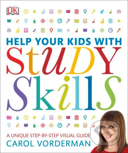 Kniha: Help Your Kids With Study Skills (Carol Vorderman). Dorling Kindersley, 2016 Kniha: Help Your Kids With Study Skills (Carol Vorderman). Dorling Kindersley, 2016
