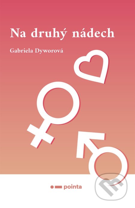 Kniha: Na druhý nádech (Gabriela Dyworová). Pointa, 2020 Kniha: Na druhý nádech (Gabriela Dyworová). Pointa, 2020