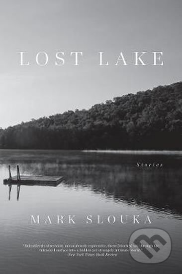 Lost Lake - Mark Slouka, W. W. Norton & Company, 2017