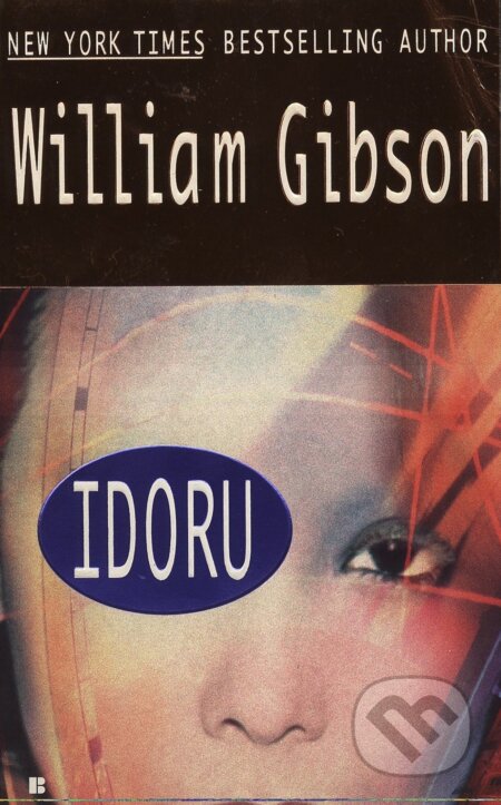 Kniha: Idoru (William Gibson). Berkley Books, 2005 Kniha: Idoru (William Gibson). Berkley Books, 2005