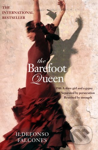 The Barefoot Queen - Ildefonso Falcones, Doubleday, 2014