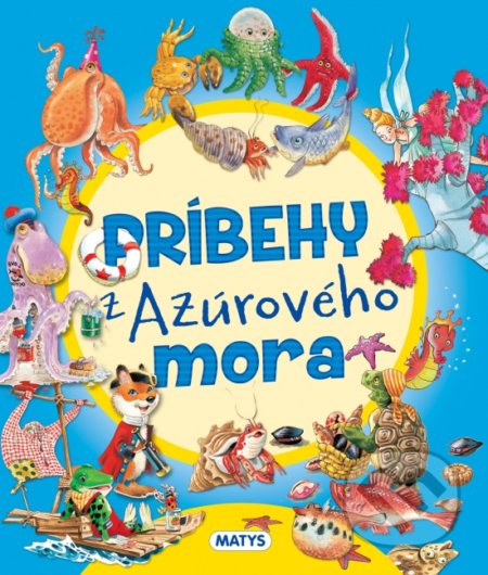 Kniha: Príbehy z Azúrového mora (Matys). Matys, 2020 Kniha: Príbehy z Azúrového mora (Matys). Matys, 2020