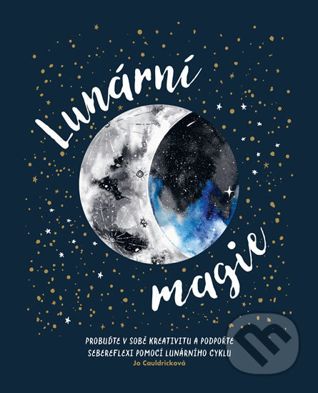 Kniha: Lunární magie (Jo Cauldrick). Pragma, 2020 Kniha: Lunární magie (Jo Cauldrick). Pragma, 2020