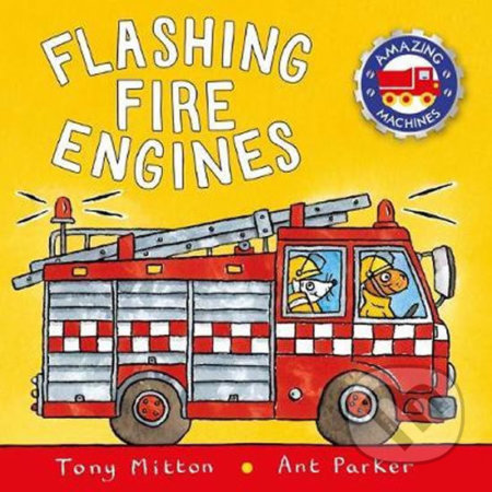 Kniha: Fire Engines (Tony Mitton). Pan Macmillan, 2017 Kniha: Fire Engines (Tony Mitton). Pan Macmillan, 2017
