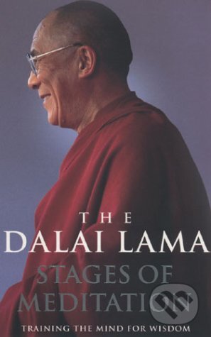 Kniha: Stages of Meditation (Dalai Lama). Ebury, 2003 Kniha: Stages of Meditation (Dalai Lama). Ebury, 2003