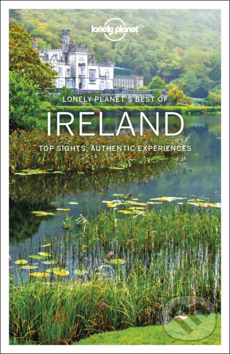 Kniha: Best Of Ireland 3 (Lonely Planet). Lonely Planet, 2020 Kniha: Best Of Ireland 3 (Lonely Planet). Lonely Planet, 2020