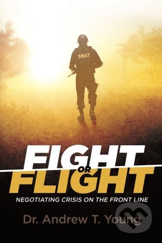 Kniha: Fight or Flight (Andrew T. Young). Egen Co. LLC, 2015 Kniha: Fight or Flight (Andrew T. Young). Egen Co. LLC, 2015